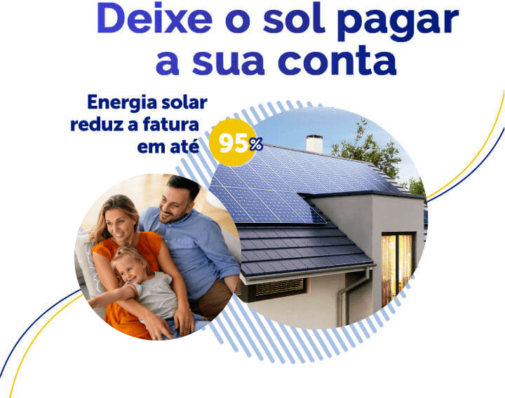 Energia solar reduz a sua fatura